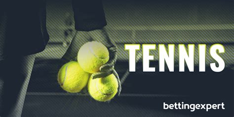 betting expert tennis|Tennis Betting Tips, Odds & Predictions .